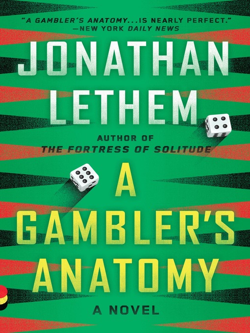 Title details for A Gambler's Anatomy by Jonathan Lethem - Available